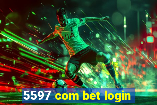 5597 com bet login